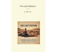 The Last Stetson (Classic Books)