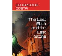 The Last Stick and the Last Stone (chronicles of Rio de merda)