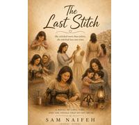 The Last Stitch: A Novel of Love, Time, and the Things That Do Not Break
