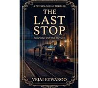 THE LAST STOP: The Midnight Train Series - Book Two