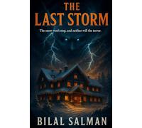 The Last Storm: The snow won’t stop, and neither will the terror.