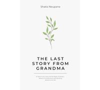The Last Story from Grandma: A Heartwarming Tale of Love, Loss, and the Magic of Memories