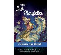 The Last Storyteller: Book Four in The Pearls of Wisdom Series: Stories Inspired by a Biblical Proverb: 4