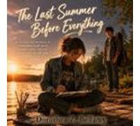 The Last Summer Before Everything