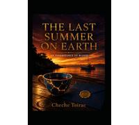 The Last Summer on Earth: An Inheritance of Blood