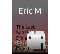 The Last Sunset in Dixie (Masks of Belle Hallow)