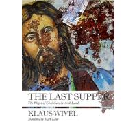 The Last Supper: The Plight of Christians in Arab Lands