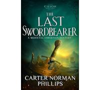 The Last Swordbearer: A Medieval Christian Fantasy (Eifion)