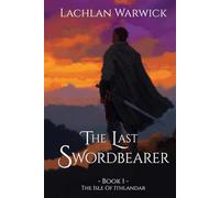 The Last Swordbearer (The Isle Of Ithlandar)