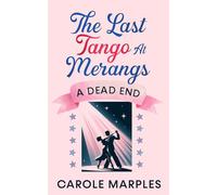 The Last Tango At Merangs: A Dead End (The Merang Mysteries)