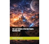 The Last Temple of the Star Empire. Guardian War
