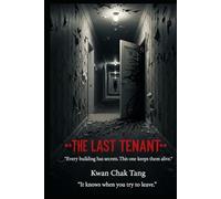 THE LAST TENANT: Every building has secrets. This one keeps them alive.