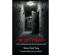 THE LAST TENANT: Every building has secrets. This one keeps them alive.
