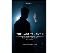 THE LAST TENANT II: The Knock Didn’t End… It Learned How to Follow You