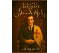 The Last Testament of Alain de Molay