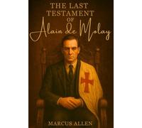 The Last Testament of Alain de Molay