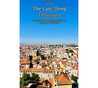 The Last Thing I Planned: Some Love Stories Begin Exactly Where You Stopped Planning