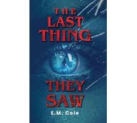 The Last Thing They Saw