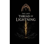 The Last Thread of Lightning (Threadbearer Trilogy)