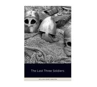 The Last Three Soldiers