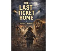 The Last Ticket Home