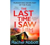 The Last Time I Saw Him: The queen of the page turner returns with her most twisty thriller yet (A Stephanie King Thriller)