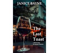 The Last Toast: a short story of second chances