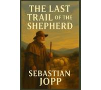The Last Trail of the Shepherd