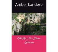 The Last Train Home: Horizons (Tracks of the Heart Tetralogy)