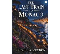 THE LAST TRAIN TO MONACO
