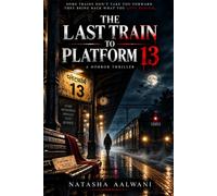 THE LAST TRAIN TO PLATFORM 13