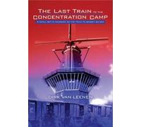The Last Train to the Concentration Camp