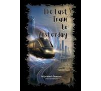 The Last Train to Yesterday (Fractured Shift)