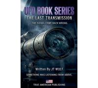 The Last Transmission: 3 (UFO Book)