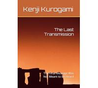 The Last Transmission: The Final Message Was Not Meant to Be Heard (THE SIGNAL SERIES - BOOK 2)