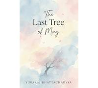 THE LAST TREE OF MAY