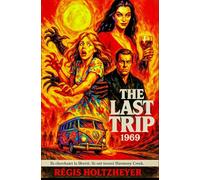 The Last Trip: Ils cherchaient la liberté. Ils ont trouvé Harmony Creek.