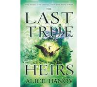 The Last True Heirs (The Head, the Heart, and the Heir Series)