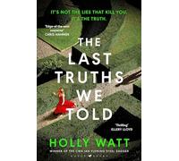 The Last Truths We Told: from the CWA Ian Fleming Steel Dagger winning author