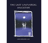 The Last Universal Ancestor (History of Man Collection)
