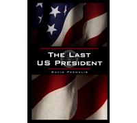 The Last US President