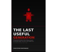 The Last Useful Generation: The greatest identity crisis in human history has already begun. You are in the middle of it. (O Executivo Aumentado)