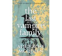 The Last Vampire Family: Clan Of Bruce - Season One: 1
