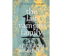 The Last Vampire Family: Clan Of Bruce - Season One