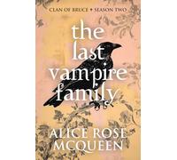 The Last Vampire Family: Clan Of Bruce - Season Two