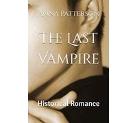 The Last Vampire: Historical Romance