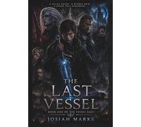 The Last Vessel (The Vessel Saga)
