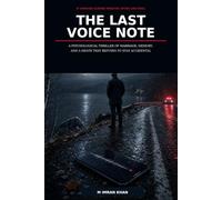 THE LAST VOICE NOTE: A Psychological Thriller of Marriage, Memory, and a Death That Refuses to Stay Accidental
