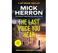 The last voice you hear: Zoe Boehm Thriller 2 (The Oxford series, 2)