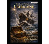 THE last VOYAGE OF L"AFRICAINE: The Promise of the Seven